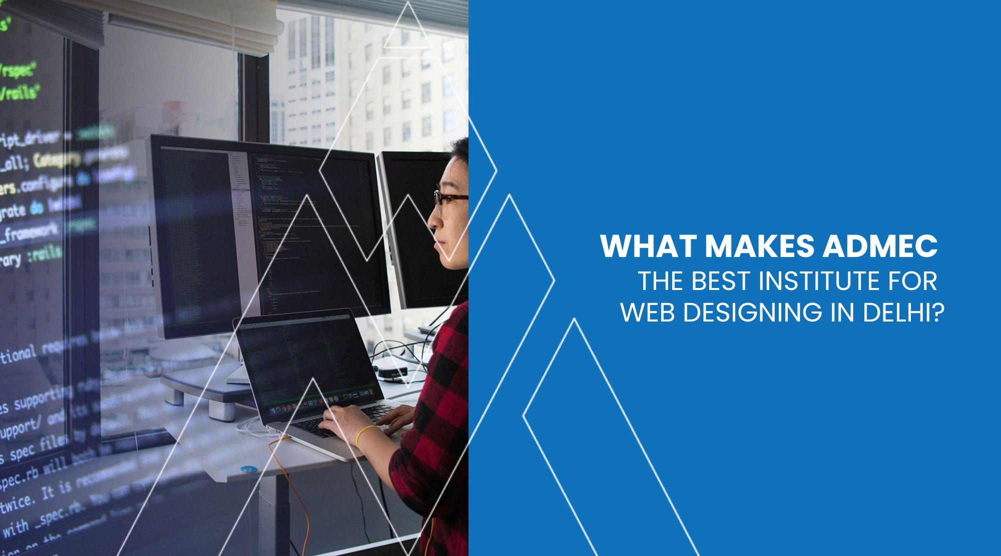 What makes ADMEC, the Best Institute for Web Design in Delhi?